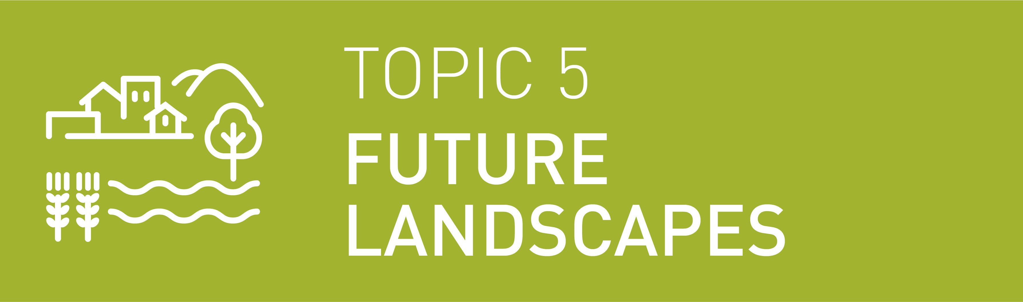 Icon Topic 5 Future Landscapes