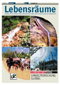 Die 10. Ausgabe des UFZ-Magazins. Thema: Umweltforschung global