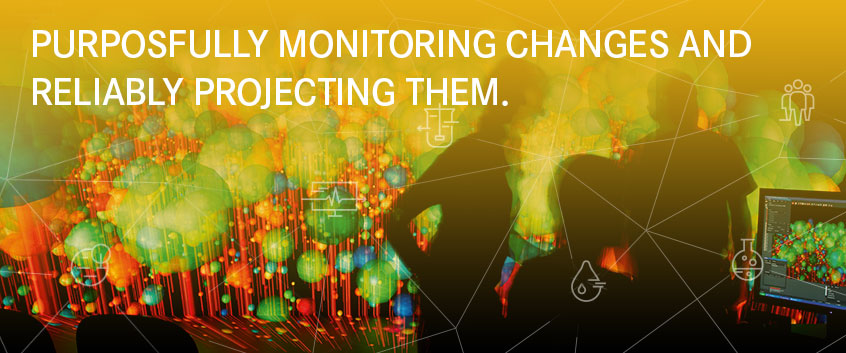 PURPOSFULLY MONITORING CHANGES AND RELIABLY PROJECTING THEM PURPOSFULLY MONITORING CHANGES AND RELIABLY PROJECTING THEM