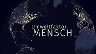 Umweltfaktor Mensch Umweltfaktor Mensch