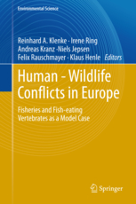 Fisheries and Fish-eating Vertebrates as a Model Case, Series: Environmental Science and Engineering, Subseries: Environmental Science; Klenke, R.A.; Ring, I.; Kranz, A.; Jepsen, N.; Rauschmayer, F.; Henle, K. (Eds.) 2013, XIV, 347 p. 64 illus., 36 in color.