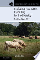 Ecological-Economic Modelling for Biodiversity Conservation