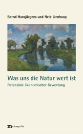 Cover: Was uns die Natur wert ist Cover: Was uns die Natur wert ist